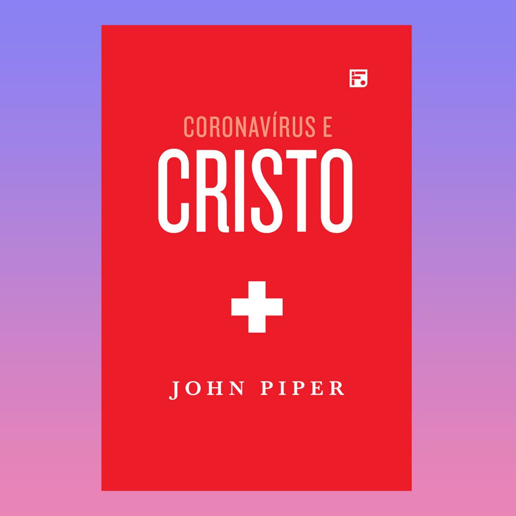 Divulgação Home Livro Coronavírus e Cristo